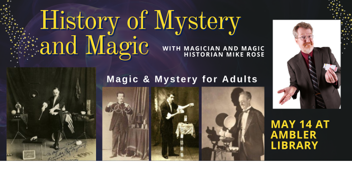History of Mystery and Magic at Ambler Library May 14
